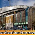 Thay đổi khi ký Vsbet tài trợ Tottenham hostpur