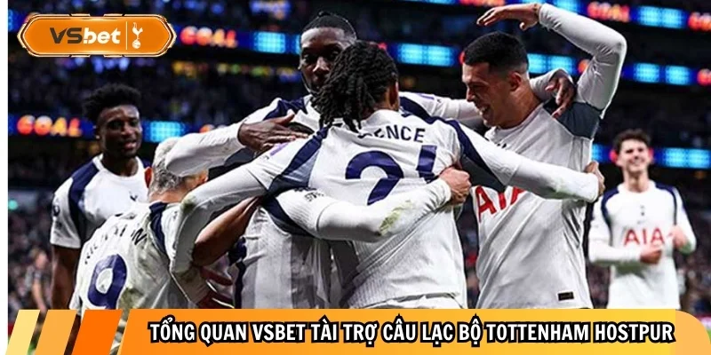 Tổng quan Vsbet tài trợ câu lạc bộ Tottenham hostpur